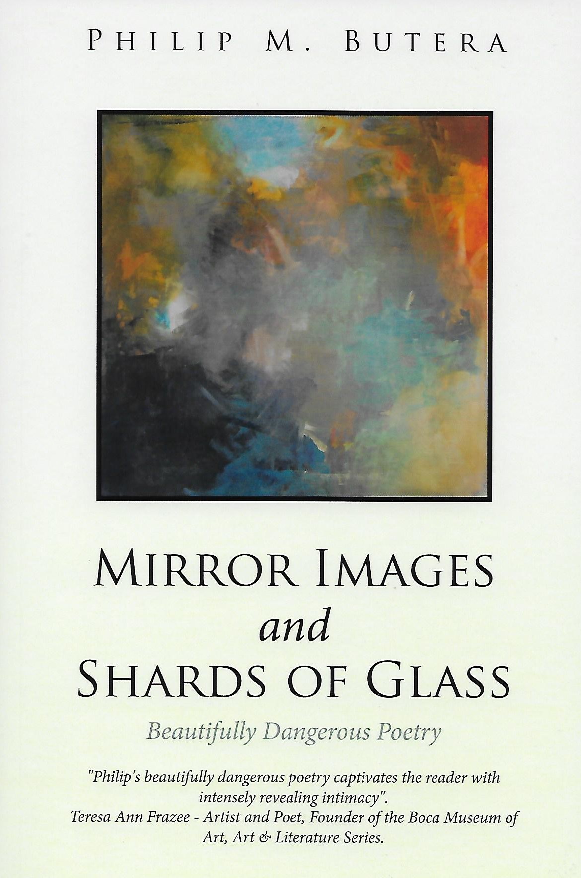 Mirror Images and Chards of Glass by Philip Butera